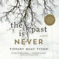 The Past Is Never (Unabridged)