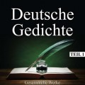 Deutsche Gedichte - Gesammelte Werke, Teil 1