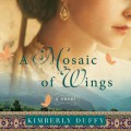 A Mosaic of Wings (Unabridged)