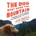 The Dog Went Over the Mountain - Travels With Albie: An American Journey (Unabridged)