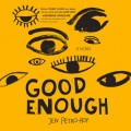 Good Enough: A Novel (Unabridged)