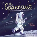 The Spacesuit - How a Seamstress Helped Put Man on the Moon (Unabridged)