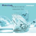 Precious Objects - A Story of Diamonds, Family, and a Way of Life (Unabridged)