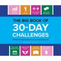 The Big Book of 30-Day Challenges - 60 Habit-Forming Programs to Live an Infinitely Better Life (Unabridged)