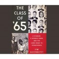 The Class of '65 - A Student, a Divided Town, and the Long Road to Forgiveness (Unabridged)