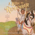 A Ride to Remember - A Civil Rights Story (Unabridged)
