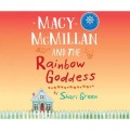 Macy McMillan and the Rainbow Goddess (Unabridged)