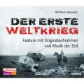 Der Erste Weltkrieg - Feature mit Originalaufnahmen und Musik der Zeit (Feature)