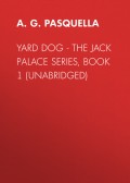 Yard Dog - The Jack Palace Series, Book 1 (Unabridged)