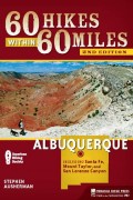 60 Hikes Within 60 Miles: Albuquerque