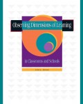 Observing Dimensions of Learning in Classrooms and Schools