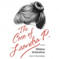 The Case of Lisandra P (Unabridged)