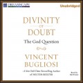 Divinity of Doubt - The God Question (Unabridged)