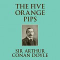 The Five Orange Pips (Unabridged)