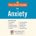 The Small Guide to Anxiety (Unabridged)