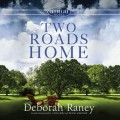 Two Roads Home - A Chicory Inn Novel 2 (Unabridged)