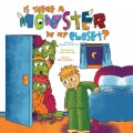 Is There a Monster in My Closet? (Unabridged)