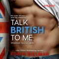 Talk British to Me - Wherever You Go, Book 1 (Unabridged)