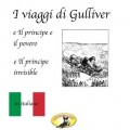 Märchen auf Italienisch, I viaggi di Gulliver / Il principe e il povero / Il principe invisibile