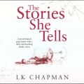 The Stories She Tells - A psychological page-turner with a shocking and heartbreaking family secret (Unabridged)