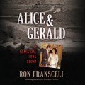 Alice & Gerald - A Homicidal Love Story (Unabridged)