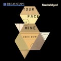 Your Face in Mine (Unabridged)