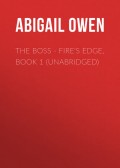 The Boss - Fire's Edge, Book 1 (Unabridged)