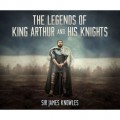 The Legends of King Arthur and His Knights (Unabridged)