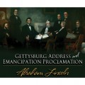 The Gettysburg Address & The Emancipation Proclamation (Unabridged)