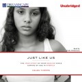 Just Like Us - The True Story of Four Mexican Girls Coming of Age in America (Unabridged)
