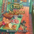 Crust No One - A Bread Shop Mystery, Book 2 (Unabridged)