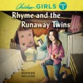 Rhyme and the Runaway Twins - Chicken Girls Mystery 1 (Unabridged)
