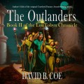 The Outlanders - LonTobyn Chronicle, Book 2 (Unabridged)