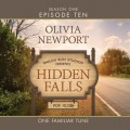 Hidden Falls, Season 1, Episode 10: One Familiar Tune (Unabridged)
