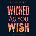 Wicked As You Wish - A Hundred Names for Magic, Book 1 (Unabridged)