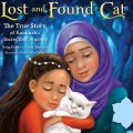 Lost and Found Cat - The True Story of Kunkush's Incredible Journey (Unabridged)