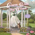 Gown with the Wind (Unabridged)