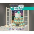 Wedding Cake Crumble - A Cupcake Bakery Mystery 10 (Unabridged)