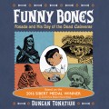 Funny Bones - Posada and His Day of the Dead Calaveras (Unabridged)