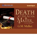 Death at the Alma Mater - A St. Just Mystery, Book 3 (Unabridged)