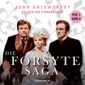 Teil 1 von 3 - Die Forsyte Saga (Ungekürzt)