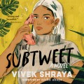 The Subtweet - A Novel (Unabridged)