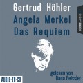 Angela Merkel - Das Requiem (Ungekürzt)