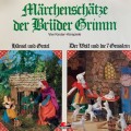 Märchenschätze der Brüder Grimm, Folge 1: Hänsel und Gretel, Der Wolf und die sieben Geißlein, Rotkäppchen, Rumpelstilzchen