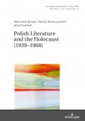 Polish Literature and the Holocaust (19391968)