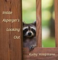 Inside Asperger’s Looking Out