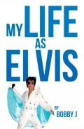 My Life as Elvis