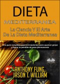 Dieta Mediterránea - La Ciencia Y El Arte De La Dieta Mediterránea