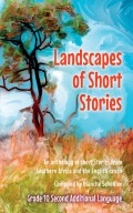 Landscapes of short stories for Gr 10 Second Additional Language