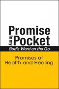 Promise In My Pocket, God's Word on the Go: Promises of Health and Healing